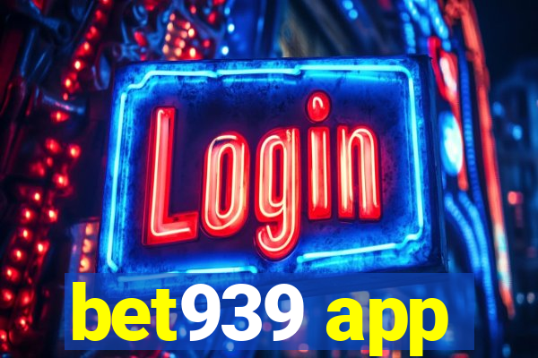 bet939 app